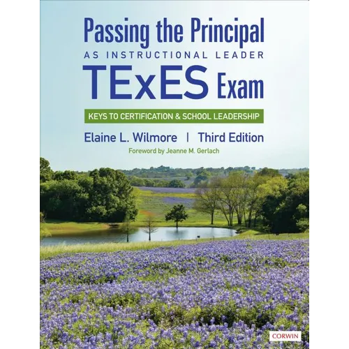 Passing the Principal as Instructional Leader TExES Exam: Keys to Certification and School Leadership
