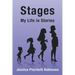 Stages: My Life in Stories