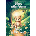 Bibou nella foresta - Bibou in the Forest: Libro educativo bilingue italiano-inglese per bambini - English-Italian Bilingual Story for Toddlers