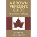 A Brown Person's Guide to Living in Canada
