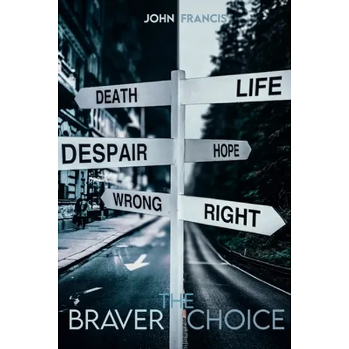 The Braver Choice