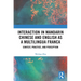 Interaction in Mandarin Chinese and English as a Multilingua Franca: Context, Practice, and Perception
