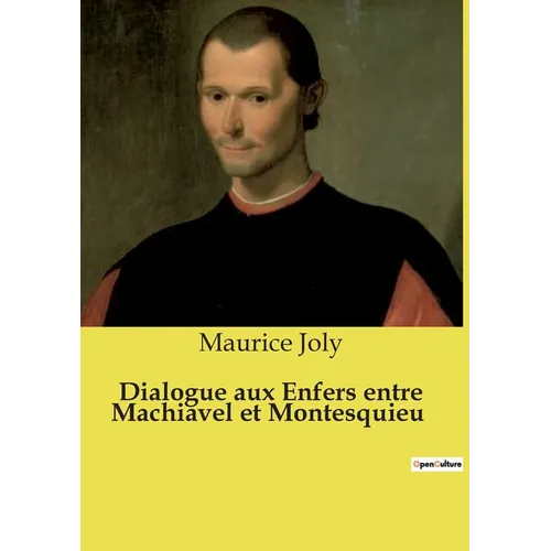 Dialogue aux Enfers entre Machiavel et Montesquieu