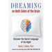 Dreaming on Both Sides of the Brain: Discover the Secret Language of the Night