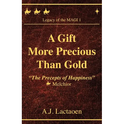 A Gift More Precious Than Gold: The Precepts of Happiness