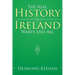 The Real History of Ireland Warts and All