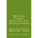 Medical Pocket Edition for Interpreters: English-Spanish MEDICAL Terms