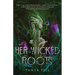 Her Wicked Roots