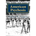American Psychosis: Cultural Dissonance and the Construction and Evolution of American National Identity