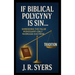If Biblical Polygyny Is Sin...