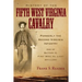 History of the Fifth West Virginia Cavalry: Formerly the Second Virginia Infantry, and of Battery G, 1st West Virginia Light Artillery