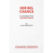 Her Big Chance - A monologue from Talking Heads