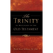 The Trinity As Revealed in the Old Testament