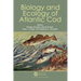 Biology and Ecology of Atlantic Cod
