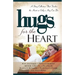 Hugs for the Heart: A Story Collection That Touches the Heart as Only a Hug Can Do