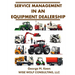 Service Management in an Equipment Dealership