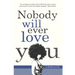 Nobody Will Ever Love You