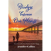 Bridges between Our Hearts: Book Three in the "Love That Does Not Die" Trilogy