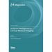 Artificial Intelligence in Clinical Medical Imaging