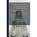 The Little Office Of The Blessed Virgin Mary, Comformable To The Recent Pontifical Decrees And The Office Of The Dead In Latin And English