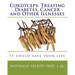 Cordyceps: Treating Diabetes, Cancer and Other Illnesses: It could save your life