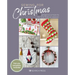 Sewing for Christmas: 30 Gorgeous Projects for the Festive Season