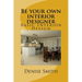 Be your own interior designer: The principles of Interior Design. Think of this as aconsulatition with me. Together we can bring your home from good