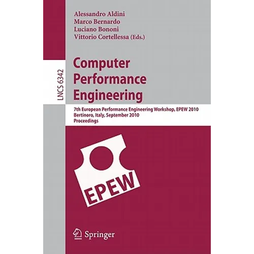 Computer Performance Engineering: 7th European Performance Engineering Workshop, EPEW 2010, Bertinoro, Italy, September 23-24, 2010, Proceedings