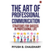 The Art of Professional Communication: Strategies for Success in Professional Life