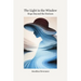 The Light in the Window: Hope Beyond the Horizon