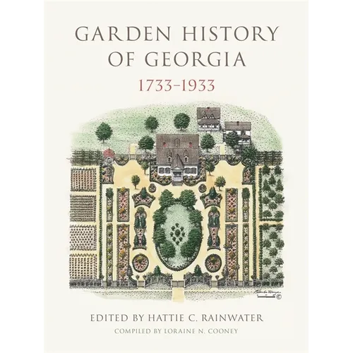 Garden History of Georgia, 1733-1933