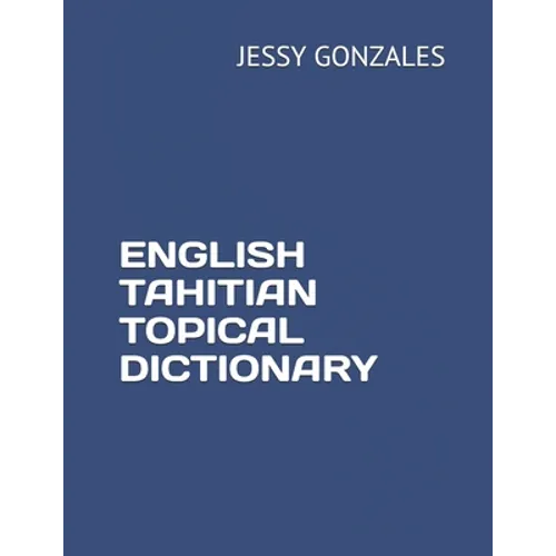 English Tahitian Topical Dictionary