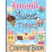 Kawaii Sweet Treats Coloring Book: Kawaii Coloring Book with Cute Dessert, Cupcake, Donut, Candy, Ice cream, Fruit Easy Coloring Pages for Toddlers, K