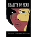 Reality of Fear