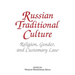 Russian Traditional Culture: Religion, Gender and Customary Law