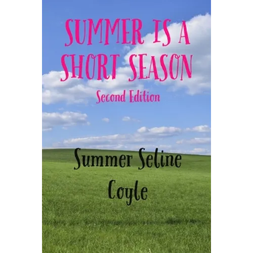 Summer Is a Short Season: Book Three