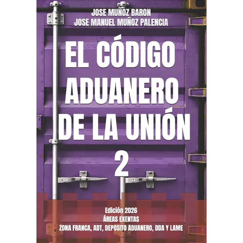 El Código Aduanero de la Unión 2: Áreas Exentas