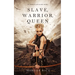 Slave, Warrior, Queen (Of Crowns and Glory--Book 1)