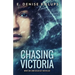Chasing Victoria