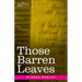 Those Barren Leaves