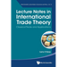 Lecture Notes in International Trade Theory: Classical Trade and Applications