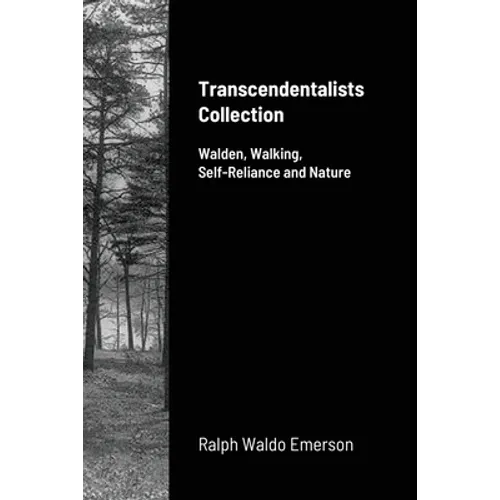 Transcendentalists Collection: Walden, Walking, Self-Reliance and Nature