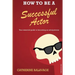 How To Be a Successful Actor: Becoming an Actorpreneur