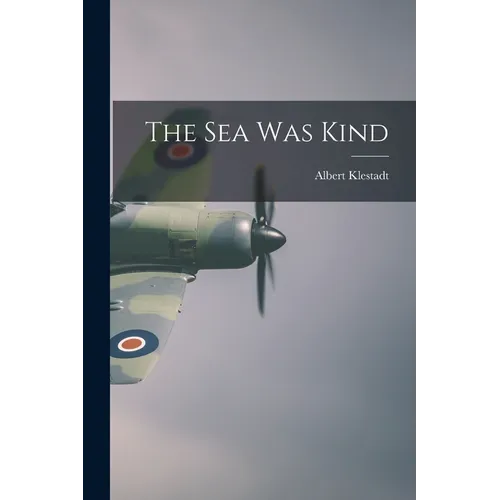 The Sea Was Kind