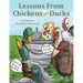 Lessons From Chickens and Ducks
