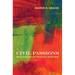 Civil Passions: Moral Sentiment and Democratic Deliberation