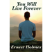 You Will Live Forever: A Metaphysical Study of Immortality