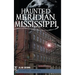 Haunted Meridian, Mississippi