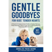 Gentle Goodbyes For Kids' Tender Hearts: : A Parent's Compassionate Guide to Explain Pet Loss, Help Grieving Children Cope and Create Pet Memories wit