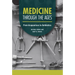 Medicine Through the Ages: From Acupuncture to Antibiotics